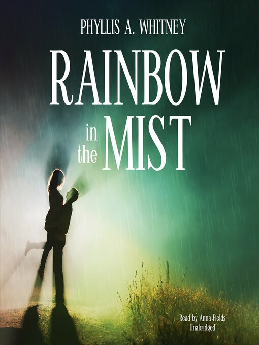 Title details for Rainbow in the Mist by Phyllis A. Whitney - Wait list